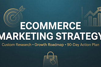 create a custom ecommerce marketing strategy and growth plan