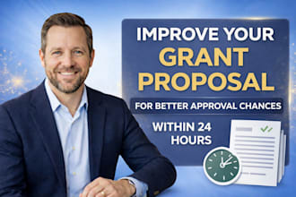 review and improve your grant proposal for better approval chances in 24 hours