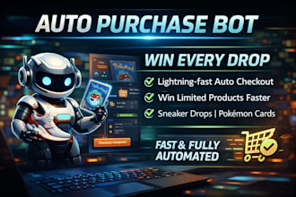 develop auto purchase bot, lazada bot, pokémon bot, auto buying bot