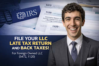 file your llc late tax return and back taxes for foreign owned llc 5472, 1120
