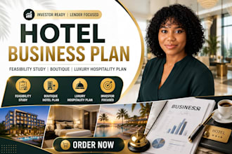 write hotel business plan, feasibility study, boutique, luxury hospitality plan