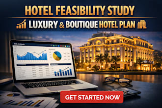 write hotel business plan, feasibility study, boutique, luxury hospitality plan