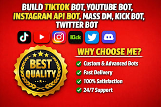build tiktok bot, youtube bot, instagram api bot, mass dm, kick bot, twitter bot