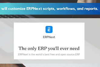 customize erpnext scripts and workflows and reports