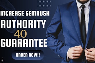 increase your semrush domain authority score from 0 to 40 fast