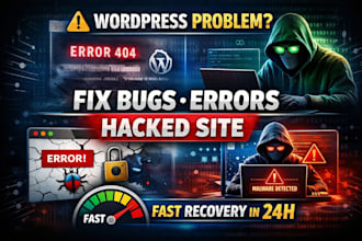 fix wordpess issues bugs errors customize website and recover hacked site fast