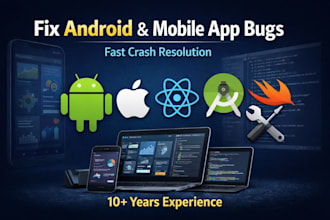fix bugs or crashes in your android and ios react native or mobile app