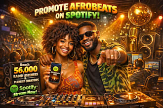 promote afrobeats spotify music to 56,000 radio listeners playlist curators