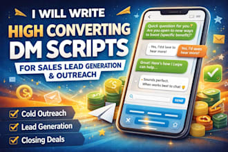 write high converting dm scripts for sales lead generation and outreach