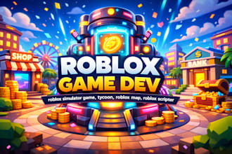 develop a custom roblox simulator game tycoon roblox map roblox scripter