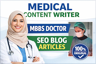 write SEO medical blog post and healthcare articles as an mbbs doctor