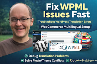 fix any wpml issues or configuration and translate your wordpress using wpml