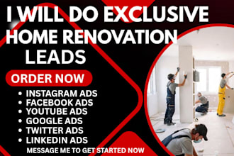 home renovation leads home improvement leads facebook ads google ads video ads