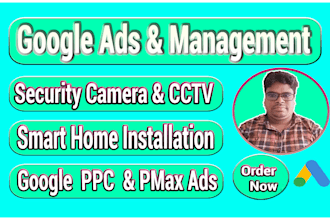 run google ads for security camera cctv and smart home services