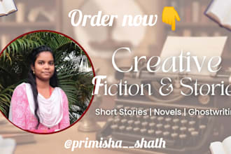 write  creative writing like fictions and stories