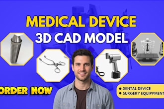 design medical device, 3d cad product, model for dental, surgery lab equippment