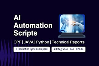 develop python, cpp, or java programs, automation scripts, and technical reports