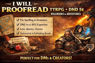 proofread ttrpg, rpg, dnd 5e, fantasy rulebook, campaign, and adventure content