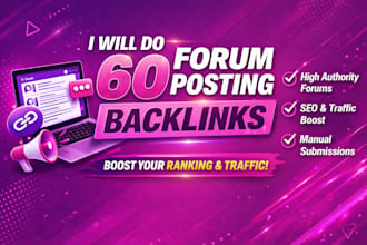 provide high quality 60 forum posting backlinks manually for better SEO ranking