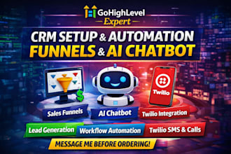 do gohighlevel CRM setup automation funnels ai chatbot and twilio integration