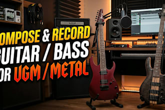 compose and record guitar and bass parts for vgm and metal