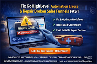 fix gohighlevel automation errors and repair broken sales funnels fast