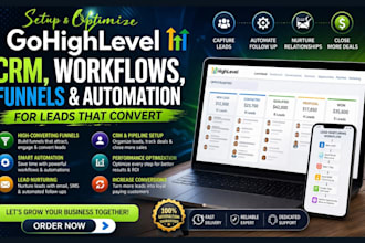 setup and optimize gohighlevel CRM workflows funnels and automation for leads
