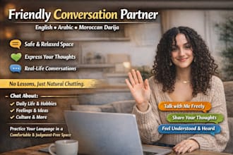 have friendly conversations in english , arabic and moroccan darija