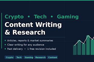 write crypto, tech or gaming content, articles and research reports