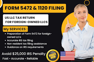 handle your irs form 5472 and 1120 for foreign owned llc tax compliance