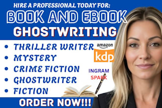 be your thriller or mystery fiction ghostwriter
