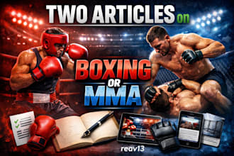 write 2 articles on boxing or MMA