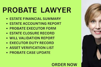 be your probate lawyer for will validation,executor duties and estate accounting