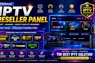 setup reseller panel with full support, strong 8k, dream 4k, lion ott, trex