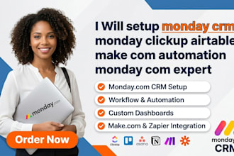 setup monday crm monday clickup airtable make com automation monday com expert