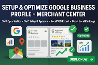 setup and optimize google business profile gmb and merchant center gmc local seo