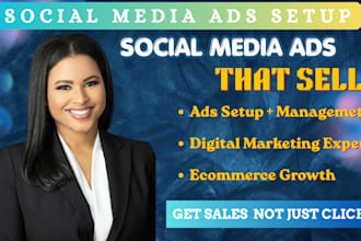 manage social media ads, ads setup, and digital marketing for ecommerce growth