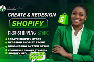 create shopify store, redesign shopify store and dropshipping store