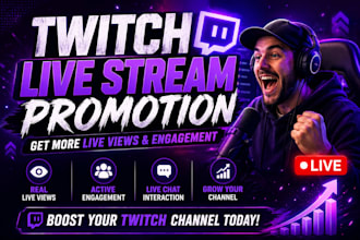 twitch live stream promotion to increase twitch live stream viewers and chatters