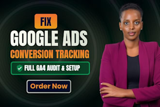 fix google ads conversion tracking and ga4 integration