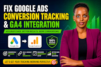 fix google ads conversion tracking and ga4 integration