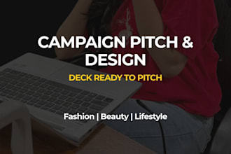 create campaign strategy deck and presentation design