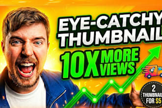 design 2 amazing high CTR thumbnail just 5 doller