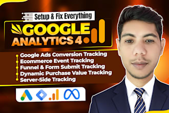 fix or setup google analytics 4, ecommerce tracking,  conversion tracking