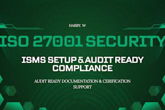 provide iso 27001 isms setup and cybersecurity compliance