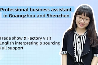 be your business assistant in guangzhou and shenzhen