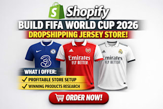 build FIFA world cup 2026 shopify dropshipping football jersey store online hub