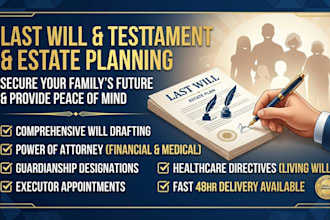 draft a legally binding last will and testament and estate planning documents