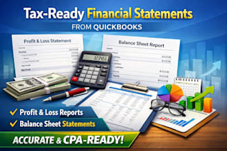 prepare tax ready financial statements from quickbooks with profit and loss