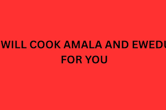 cook amala and ewedu for you